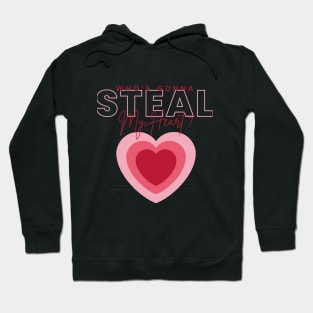 Who's gonna steal my heart ? - Searching for Love Hoodie